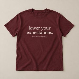 Lower Your Expectations Tee in Burgundy — concept mockup