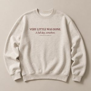 Very Little Was Done Sweatshirt in Oatmeal — concept mockup